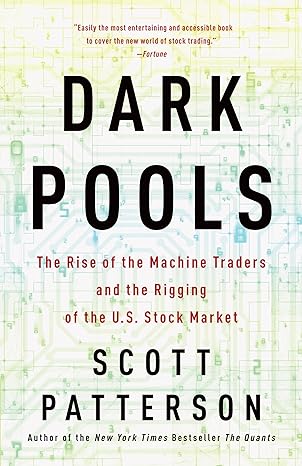 Dark Pools: The Rise of the Machine Traders and the Rigging of the U.S. Stock Market - Epub + Converted Pdf